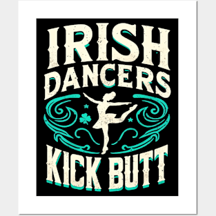 Irish Dancers Kick Butt Posters and Art